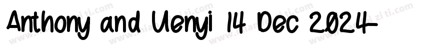 Anthony and Uenyi 14 Dec 2024字体转换